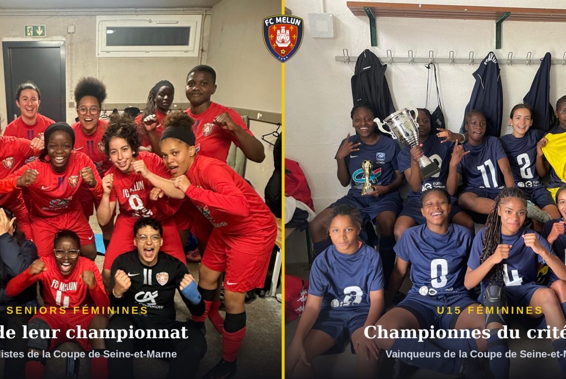 Les Seniors féminines du FC Melun, deuxièmes de leur championnat, et les U15 féminines, championnes du critérium et vainqueurs de la Coupe de Seine-et-Marne
