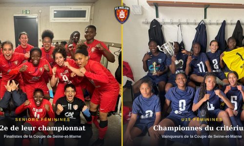 Les Seniors féminines du FC Melun, deuxièmes de leur championnat, et les U15 féminines, championnes du critérium et vainqueurs de la Coupe de Seine-et-Marne