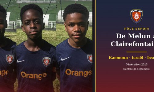 Kaemonn, Israël et Issoufou, trois joueurs U13 du FC Melun de la génération 2013, sélectionnés pour le Pôle Espoir de l’INF Clairefontaine